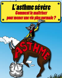 L'asthme s�v�re : Comment le ma�triser pour mener une vie plus normale ?